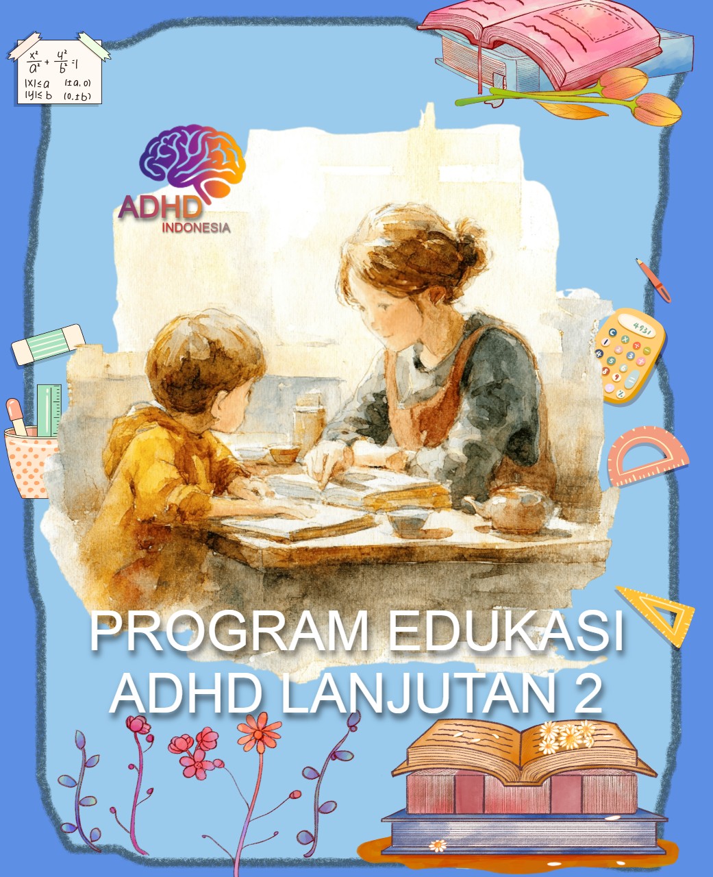 Program ADHD Indonesia Kota Sorong Edukasi Lanjutan Tahap 2 untuk Orang Tua